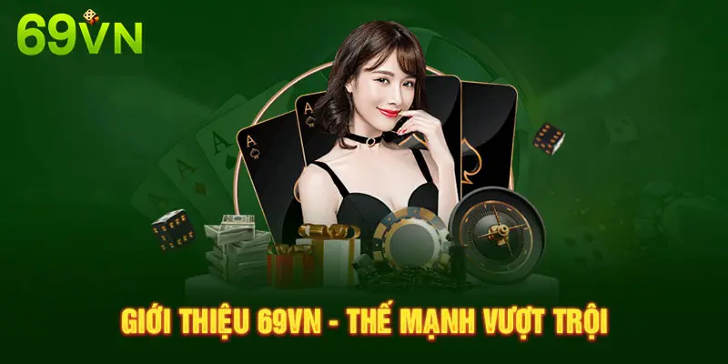 GIỚI THIỆU 69VN